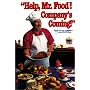 Help, Mr. Food! Company's Coming!
