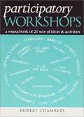 Participatory Workshops: A Sourcebook of 21 Sets of Ideas and Activities