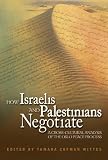 How Israelis And Palestinians Negotiate: A Cross- Cultural Analysis of the Oslo Peace Process (Cross-Cultural Negotiation Books)