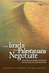 How Israelis And Palestinians Negotiate: A Cross- Cultural Analysis of the Oslo Peace Process (Cross-Cultural Negotiation Books)