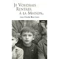 Je voudrais rentrer � la maison