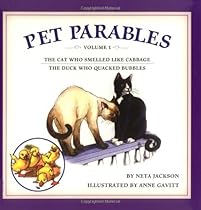 Pet Parables, Volume 1: The Cat Who Smelled Like Cabbage & The Duck Who Quacked Bubbles Pet Parables, Volume 1: The Cat Who Smelled Like Cabbage & The Duck Who Quacked Bubbles