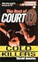The Best Of Court TV: Cold Killers: Crime Stories : The Best of Court TV