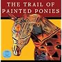 The Trail of Painted Ponies