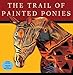 The Trail of Painted Ponies by Rod Barker