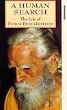 A Human Search - The Life Of Father Bede Griffiths [1993]