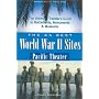 The 25 Best World War II Sites, Pacific Theater: The Ultimate Traveler's Guide to the Battlefields, Monuments and Museums (Greenline Historic Travel)