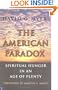 The American Paradox: Spiritual Hunger in an Age of Plenty
