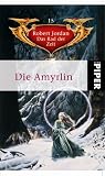 Die Amyrlin. Das Rad der Zeit 15 - Robert Jordan
