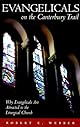 Evangelicals on the Canterbury Trail: Why Evangelicals Are Attracted to the Liturgical Church