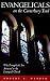 Evangelicals on the Canterbury Trail: Why Evangelicals Are Attracted to the Liturgical Church
