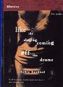 Like the Singing Coming Off the Drums (Bluestreak Series)