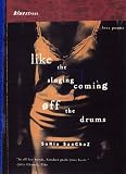 Like the Singing Coming Off the Drums (Bluestreak Series)