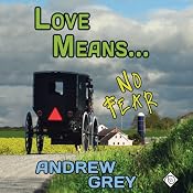 Love Means No Fear | [Andrew Grey]