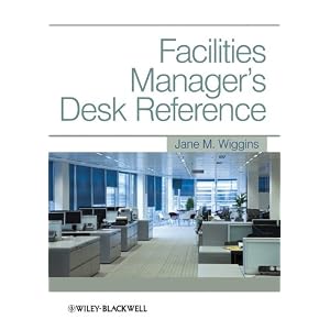 Facilities Manager's Desk Reference