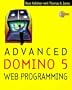 Advanced Domino 5 Web Programming (Lotus Notes/Domino Series)
