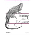 Porting Unix Software: From Download to Debug (Nutshell... by Greg Lehey