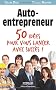 Auto-entrepreneur : 50 id�es pour vous lancer !