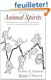 Animal Spirits: How Human Psychology Drives the Economy, and Why It Matters for Global Capitalism