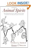 Animal Spirits: How Human Psychology Drives the Economy, and Why It Matters for Global Capitalism
