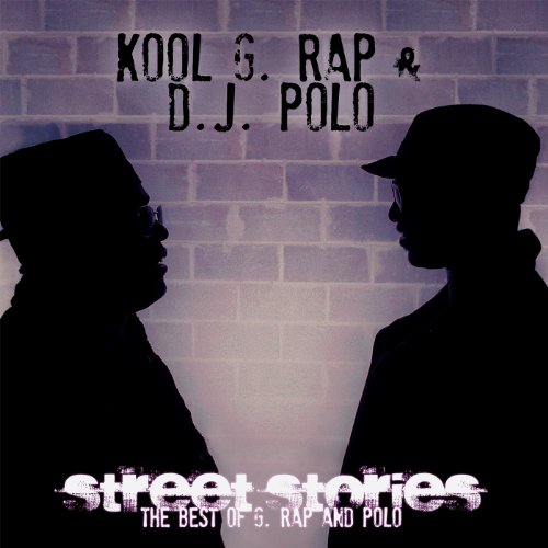 Kool G Rap & DJ Polo - Street Stories: The Best Of G Rap & Polo - Zortam Music