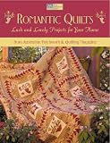 Romantic Quilts: Lush and Lovely Projects for Your Home from Australian Patchwork & Quilting Magazine