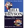 Bill Bryson the Complete Notes: Notes from a Small Island / Notes from a Big Country