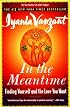 In the Meantime: Finding Yourself and the Love You Want