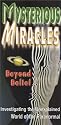 Mysterious Miracles, Vol. 10 - Beyond Belief: Investigation Into the Paranormal [VHS]