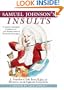 Samuel Johnson's Insults: A Compendium of Snubs, Sneers, Slights and Effronteries from the Eighteenth-Century Master