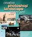 Creative Photoshop Landscape Techniques