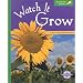 Watch It Grow (Spyglass Books)