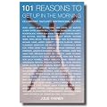 101 (at Least) Reasons to Get Up in the Morning: Celebrities' Favourite Inspirational Quotes