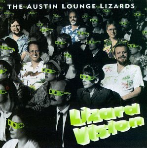 Austin Lounge Lizards - Lizard Vision - Zortam Music