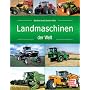 Landmaschinen der Welt