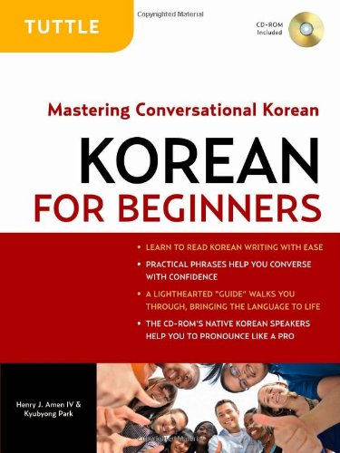 Korean for Beginners: Mastering Conversational Korean Korean for Beginners: Mastering Conversational Korean