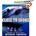 Close to Shore: The Terrifying Shark Attacks of 1916 (Bccb Blue Ribbon Nonfiction Book Award (Awards))