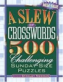 A Slew of Crosswords: 500 Challenging Sunday-Size Puzzles