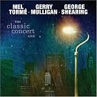 The Classic Concert Live by Gerry Mulligan, Mel Torme, and George Shearing