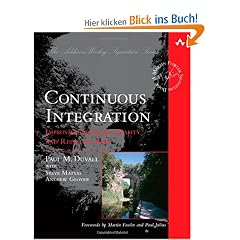 Continuous Integration: Improving Software Quality and Reducing Risk (Martin Fowler Signature Books)