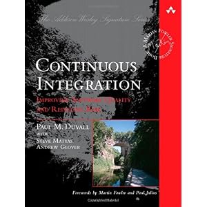 Continuous Integration - Improving Software Quality and Reducing Risk