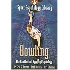 Click here to buy Sport Psychology Library: Bowling by  Fred Borden, Jeri Edwards Dr. Eric S Lasser.