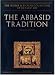 The Abbasid Tradition: Qur'ans of the 8th and 10th Centuries AD (Nasser D.Khalili Collection of Islamic Art) (NDK COLLECTION OF ISLAMIC ART)