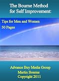 The Bourne Method for Self Improvement: Tips for Men and Women