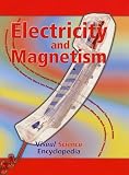 Electricity and Magnetism (Visual Science Encyclopedia)