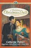 A Victorian Christmas Quilt: Lone Star/The Wedding Ring/Log Cabin Patch/Crosses and Losses (HeartQuest Anthology)