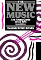 The New Music: The Avant-garde since 1945