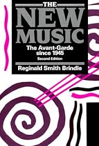 The New Music: The Avant-garde since 1945