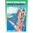 Network Systems Design Using Network Processors: Intel 2XXX Version