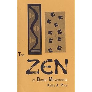 Zen Bowel Movements Spiritual Constipation Zen Bowel Movements Spiritual Constipation